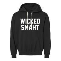 Wicked Smaht Funny Garment-Dyed Fleece Hoodie