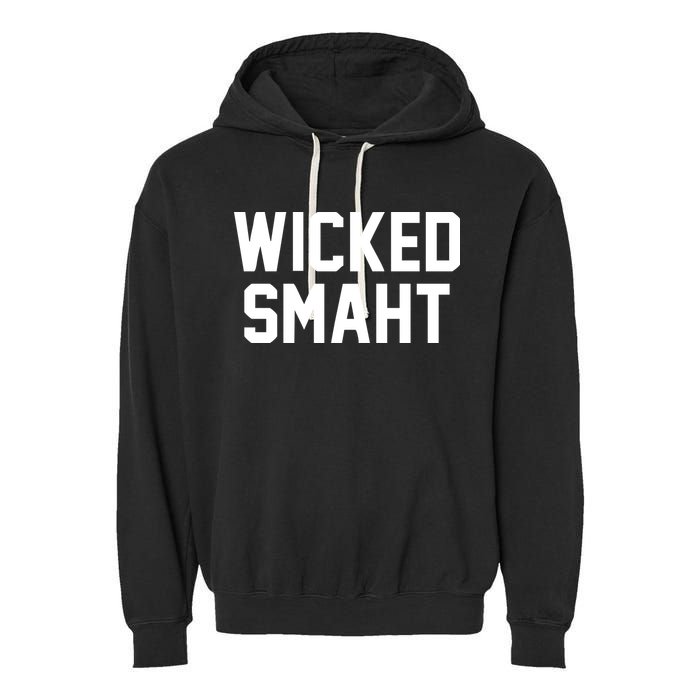 Wicked Smaht Funny Garment-Dyed Fleece Hoodie