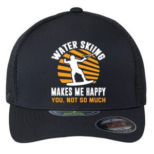 Water Skiing Funny Gift Sarcastic Water Skier Water Ski Lover Meaningful Gift Flexfit Unipanel Trucker Cap