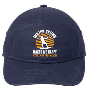 Water Skiing Funny Gift Sarcastic Water Skier Water Ski Lover Meaningful Gift 7-Panel Snapback Hat