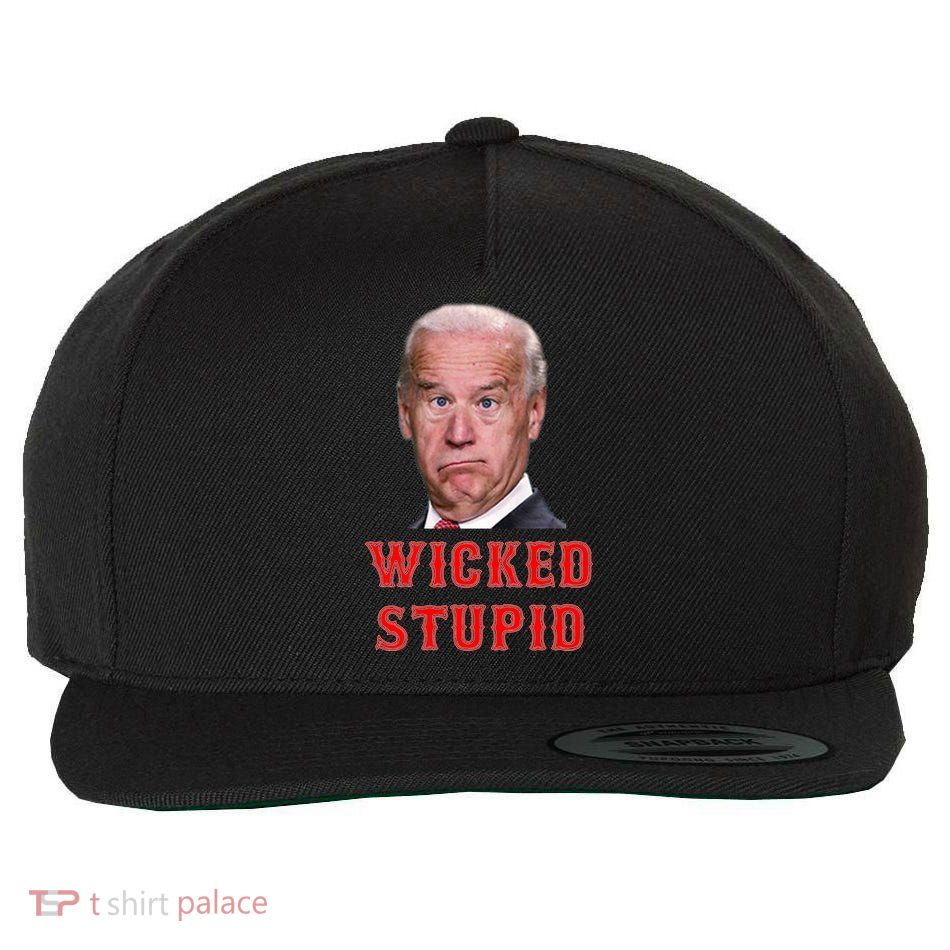 Wicked Stupid Funny Joe Biden Boston Wool Snapback Cap