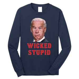 Wicked Stupid Funny Joe Biden Boston Long Sleeve Shirt