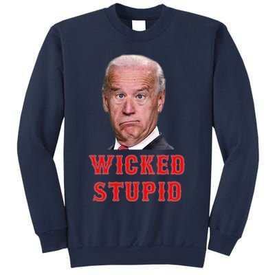 Wicked Stupid Funny Joe Biden Boston Sweatshirt