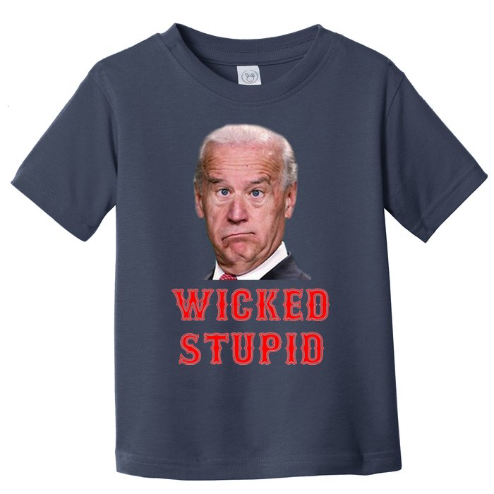 Wicked Stupid Funny Joe Biden Boston Toddler T-Shirt
