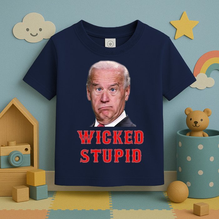 Wicked Stupid Funny Joe Biden Boston Toddler T-Shirt