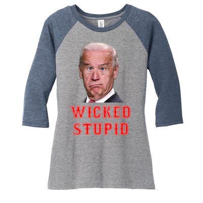 Wicked Stupid Funny Joe Biden Boston Women's Tri-Blend 3/4-Sleeve Raglan Shirt