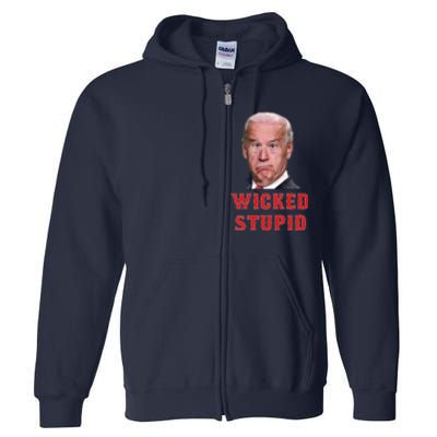 Wicked Stupid Funny Joe Biden Boston Full Zip Hoodie