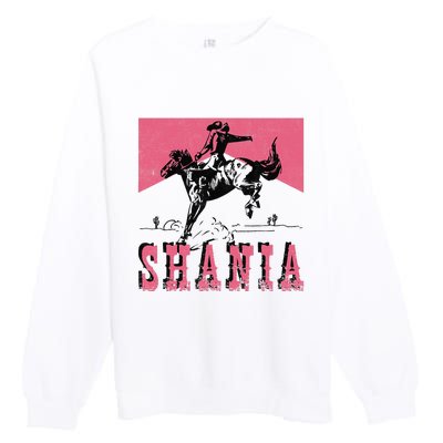 Western Shania First Name Punchy Cowboy Cowgirl Rodeo Style Premium Crewneck Sweatshirt