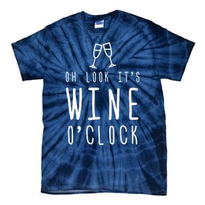 Wine Shirts Funny Mom Wife Gift Its Wine OClock Girl Tie-Dye T-Shirt