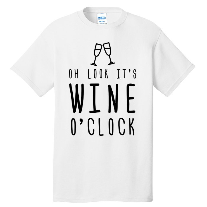 Wine Shirts Funny Mom Wife Gift Its Wine OClock Girl Tall T-Shirt