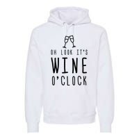 Wine Shirts Funny Mom Wife Gift Its Wine OClock Girl Premium Hoodie