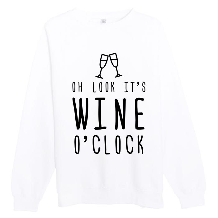 Wine Shirts Funny Mom Wife Gift Its Wine OClock Girl Premium Crewneck Sweatshirt