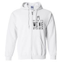 Wine Shirts Funny Mom Wife Gift Its Wine OClock Girl Full Zip Hoodie