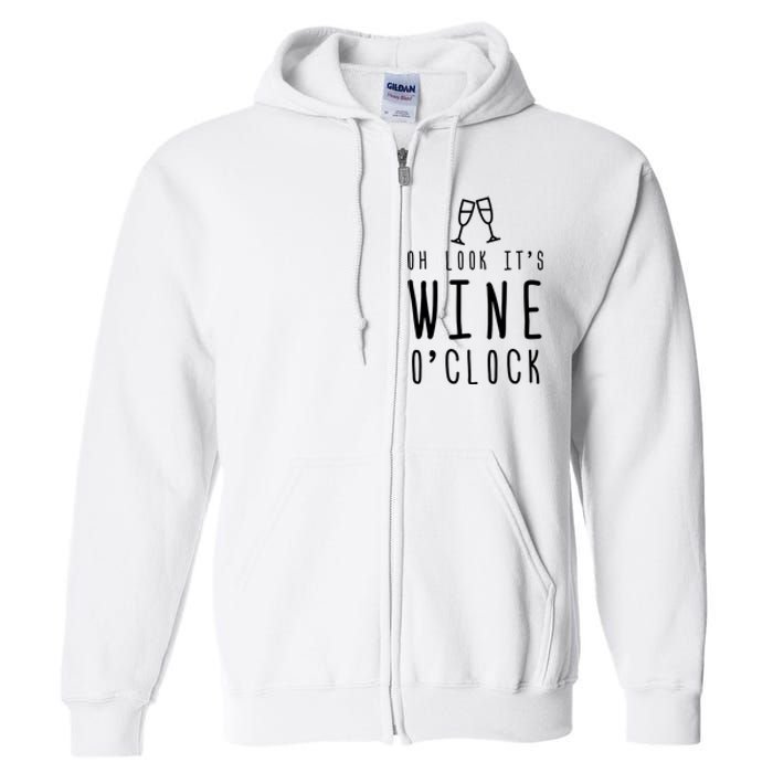 Wine Shirts Funny Mom Wife Gift Its Wine OClock Girl Full Zip Hoodie