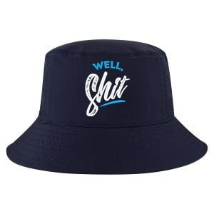 Well, Shit funny novelty Cool Comfort Performance Bucket Hat