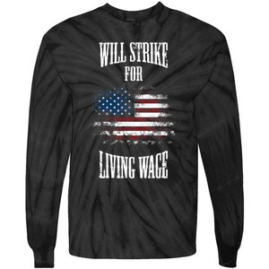 Will Strike For Living Wage Union Labor Teamster USA Flag Tie-Dye Long Sleeve Shirt