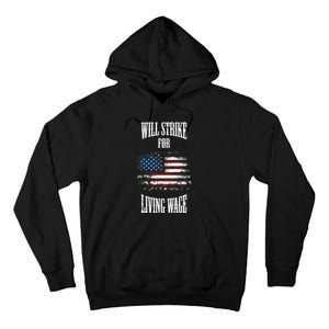 Will Strike For Living Wage Union Labor Teamster USA Flag Tall Hoodie