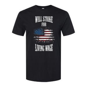 Will Strike For Living Wage Union Labor Teamster USA Flag Softstyle CVC T-Shirt