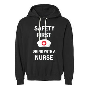 Wo Safety First With A Nurse Funny Medical Job Cute Gift Garment-Dyed Fleece Hoodie