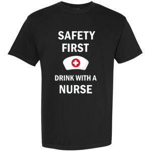 Wo Safety First With A Nurse Funny Medical Job Cute Gift Garment-Dyed Heavyweight T-Shirt