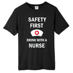 Wo Safety First With A Nurse Funny Medical Job Cute Gift Tall Fusion ChromaSoft Performance T-Shirt