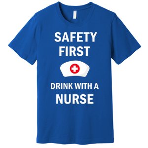 Wo Safety First With A Nurse Funny Medical Job Cute Gift Premium T-Shirt