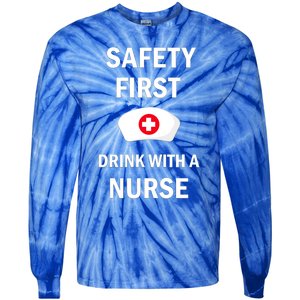 Wo Safety First With A Nurse Funny Medical Job Cute Gift Tie-Dye Long Sleeve Shirt