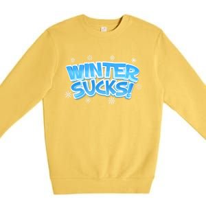 Winter Sucks Funny Christmas Gift Premium Crewneck Sweatshirt