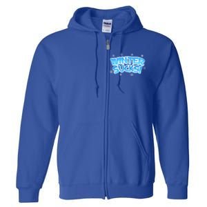 Winter Sucks Funny Christmas Gift Full Zip Hoodie