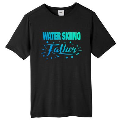 Water Skiing Father Water Skier Gift Tall Fusion ChromaSoft Performance T-Shirt