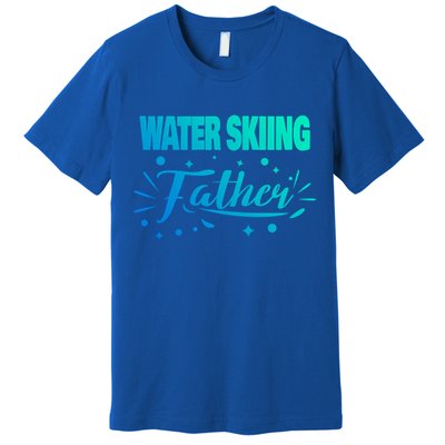 Water Skiing Father Water Skier Gift Premium T-Shirt