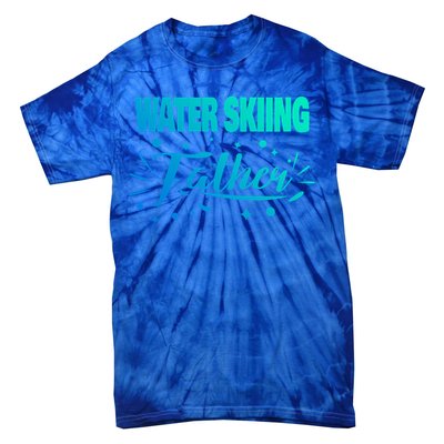 Water Skiing Father Water Skier Gift Tie-Dye T-Shirt