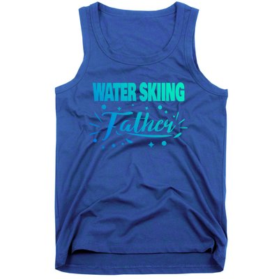 Water Skiing Father Water Skier Gift Tank Top