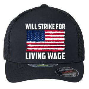 Will Strike For Living Wage Union Labor Teamster USA Flag Flexfit Unipanel Trucker Cap