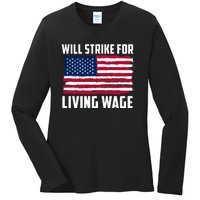 Will Strike For Living Wage Union Labor Teamster USA Flag Ladies Long Sleeve Shirt