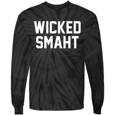 Wicked Smaht Funny Tie-Dye Long Sleeve Shirt