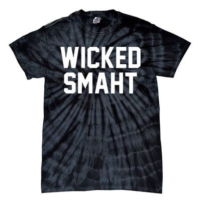 Wicked Smaht Funny Tie-Dye T-Shirt