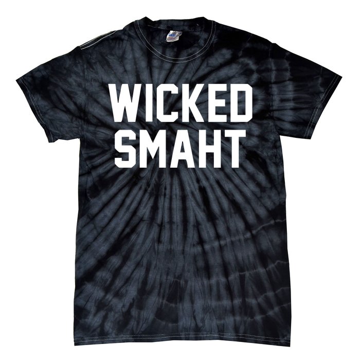 Wicked Smaht Funny Tie-Dye T-Shirt