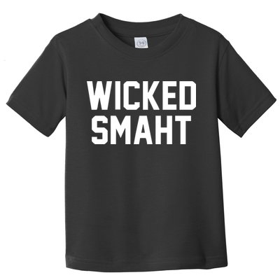 Wicked Smaht Funny Toddler T-Shirt