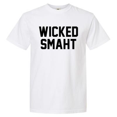 Wicked Smaht Funny Garment-Dyed Heavyweight T-Shirt