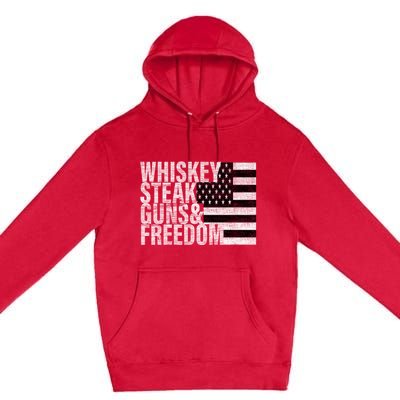 Whiskey Steak Guns And Freedom Flag Meaningful Gift Premium Pullover Hoodie