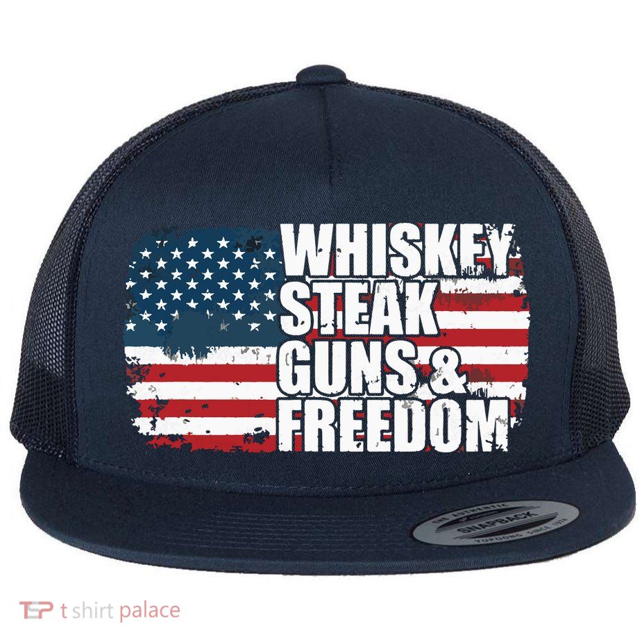 Whiskey Steak Guns And Freedom Patriotic Flag 4th Of July Flatbill Hat