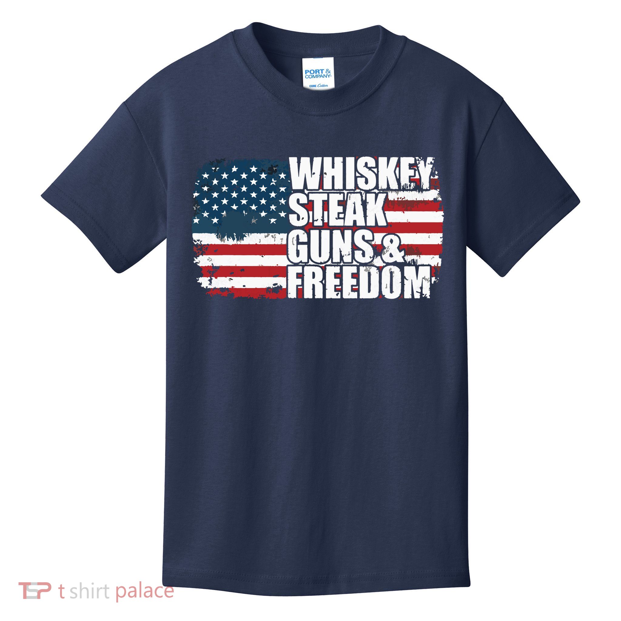 Whiskey Steak Guns And Freedom Patriotic Flag 4th Of July Kids T-Shirt