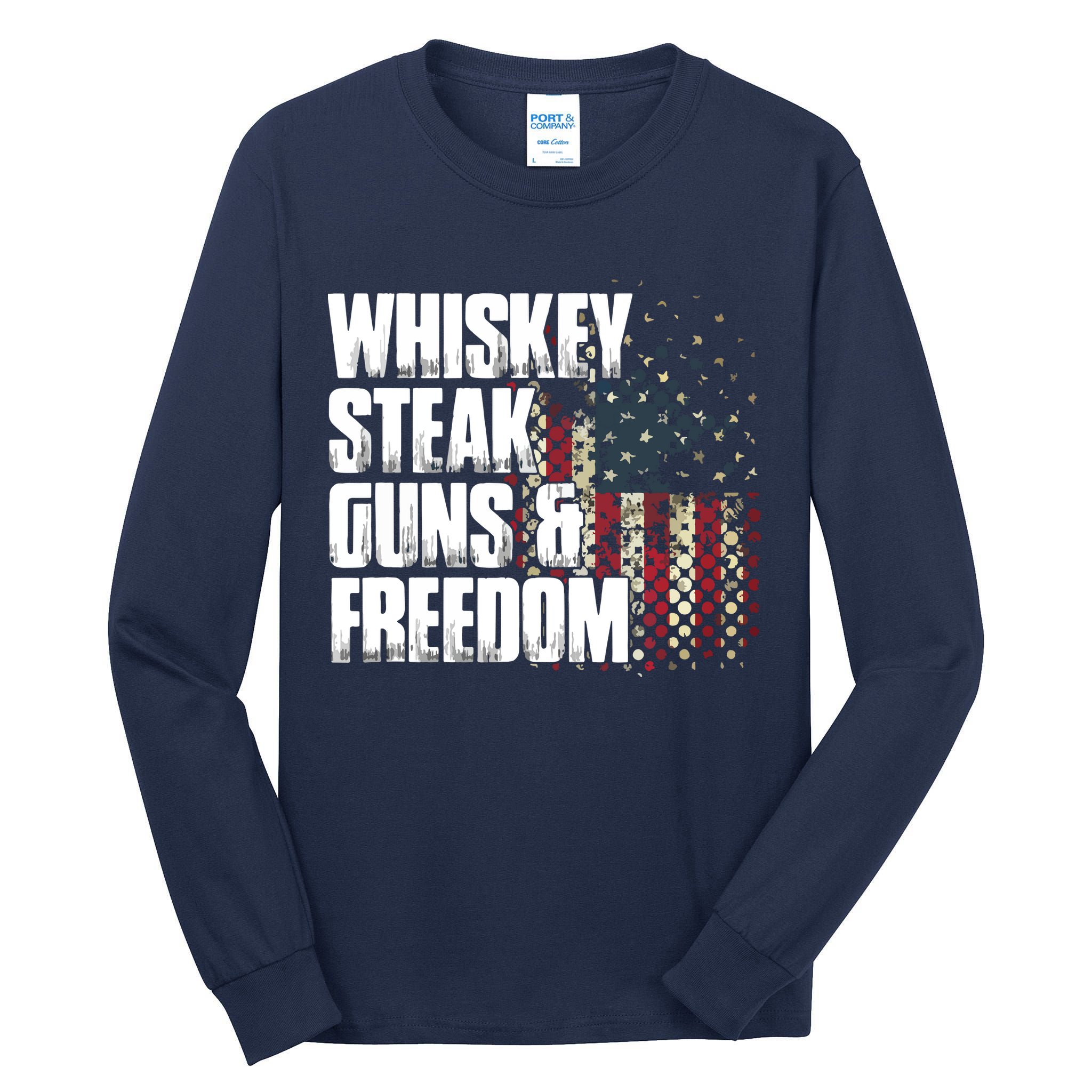 Whiskey Steak Guns Freedom Patriotic Flag Gift Tall Long Sleeve T-Shirt