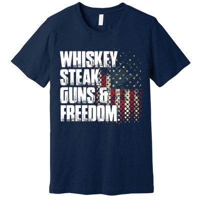Whiskey Steak Guns Freedom Patriotic Flag Gift Premium T-Shirt