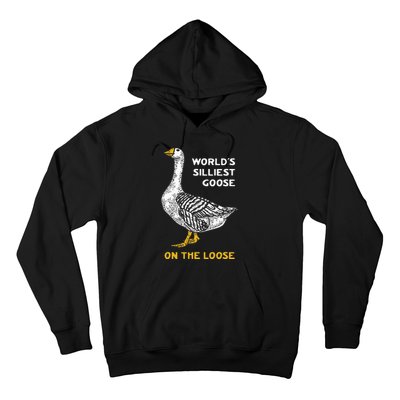 Worlds Silliest Goose On The Loose Funny Hoodie