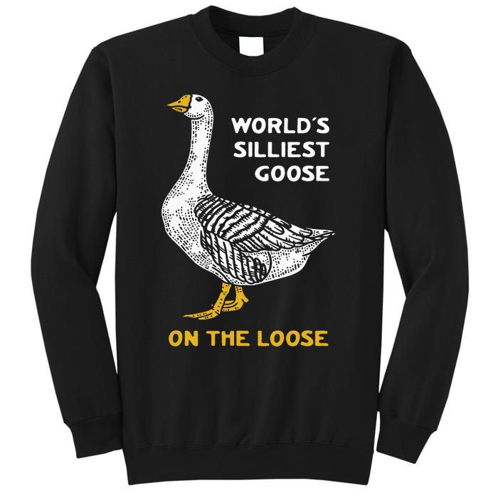 Worlds Silliest Goose On The Loose Funny Sweatshirt