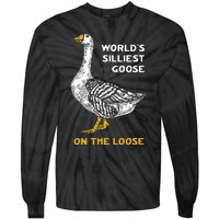 Worlds Silliest Goose On The Loose Funny Tie-Dye Long Sleeve Shirt