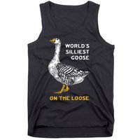 Worlds Silliest Goose On The Loose Funny Tank Top