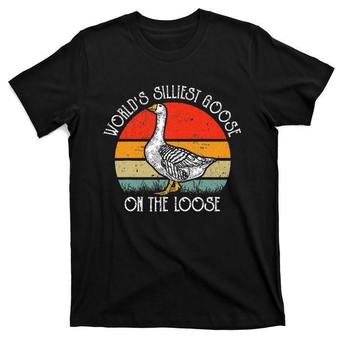 WorldS Silliest Goose On The Loose T-Shirt